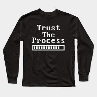 Loading bar Trust the process Long Sleeve T-Shirt